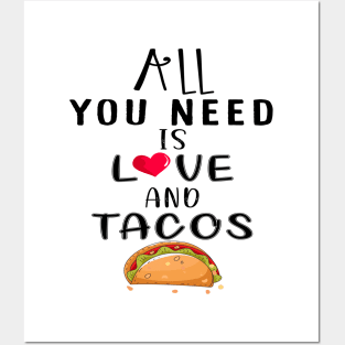 All You Need Is Love and Tacos Cute Funny cute Valentines Day Posters and Art